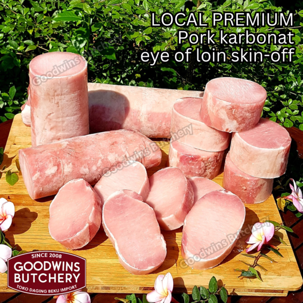 Pork eye of loin skin off local premium ALL CUTS karbonat babi tanpa kulit beku frozen SEMUA POTONGAN