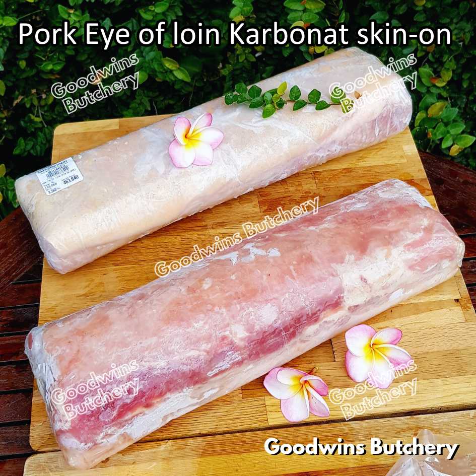 Pork EYE OF LOIN SKIN-ON local premium | WHOLE CUT UTUH 3kg | Sirloin Karbonat has luar babi berkulit beku frozen